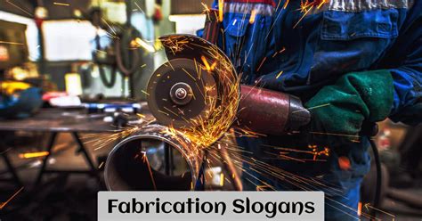 metal fabrication tagline|fabrication slogans for business.